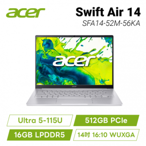 acer Swift Air SFA14-52M-56KA 銀 宏碁時尚輕纖筆電/Ultra 5-115U/16GB LPDDR5/512GB PCIe/14吋 16:10 WUXGA/W11/0.99Kg/含原廠包包及滑鼠