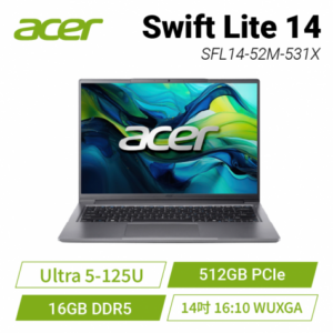 acer Swift Lite SFL14-52M-531X 灰 宏碁時尚輕纖筆電/Ultra 5-125U/16GB(8G*2)DDR5/512GB PCIe/14吋 16:10 WUXGA/W11
