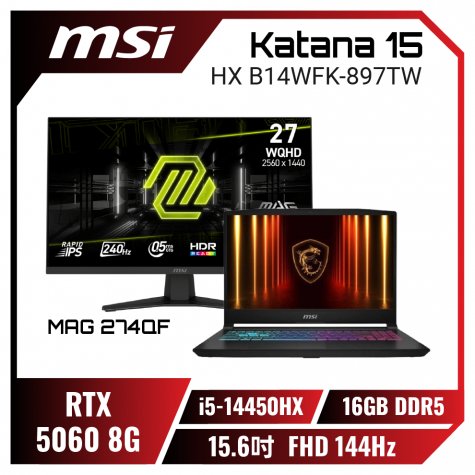 MSI Katana 15 HX B14WFK-897TW 微星炫彩戰鬥款電競筆電+MSI MAG MAG 274QF 電競螢幕 /i5-14450HX/RTX5060 8G/16GB DDR5/1TB PCIe/15.6吋 FHD 144Hz/W11/四區RGB背光電競鍵盤