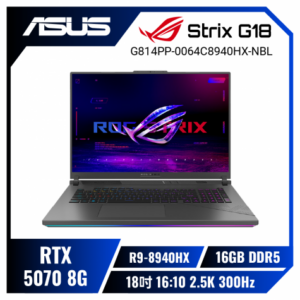 ASUS ROG Strix G18 G814PP-0064C8940HX-NBL 幻潮黑 華碩旗艦滿血版電競筆電/R9-8940HX/RTX5070 8G/16GB DDR5/1TB PCIe/18吋 16:10 2.5K 300Hz/W11/含ROG後背包及電競滑鼠